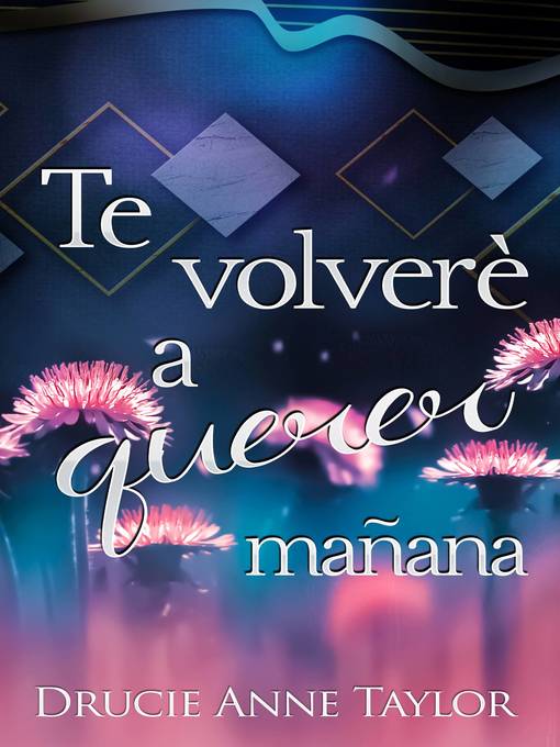 Title details for Te volveré a querer mañana by Drucie Anne Taylor - Available